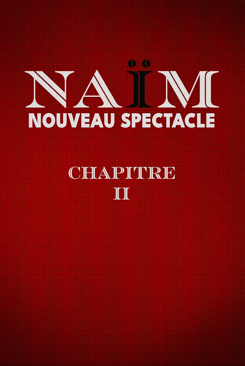 Nouveau spectacle Naim chapitre 2 à l'Arcadium Annecy